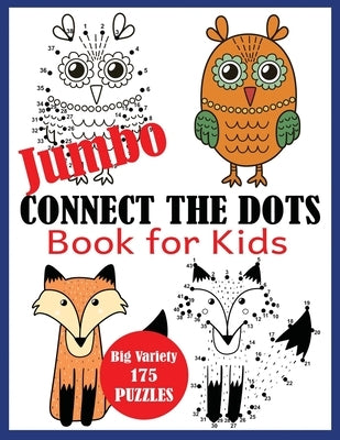 Jumbo Connect the Dots Book for Kids: Big Variety 175 Puzzles by Blue Wave Press