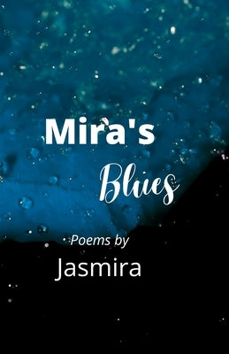 Mira's Blues by H, Jasmira