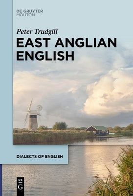 East Anglian English by Trudgill, Peter