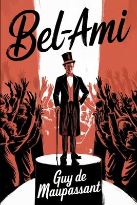 Bel-Ami: A New Translation by Ferousse, Liam