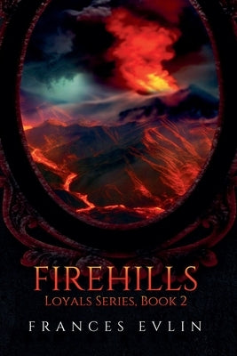 Firehills by Evlin, Frances