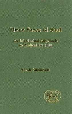 Three Faces of Saul by Nicholson, Sarah