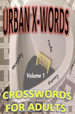 Urban X-words: The Internet is Broken, Take This to the Bathroom Instead by Meggy, Craig