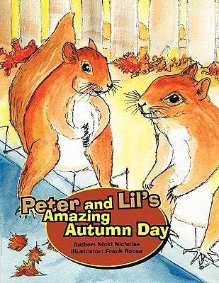 Peter and Lil's Amazing Autumn Day by Nicholas, Nicki
