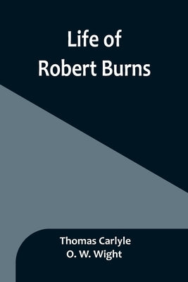 Life of Robert Burns by Carlyle, Thomas