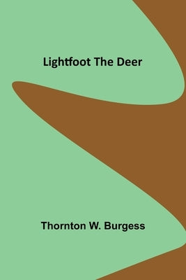 Lightfoot the Deer by W. Burgess, Thornton