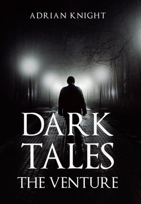 Dark Tales the Venture by Knight, Adrian