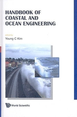Handbook of Coastal and Ocean Engineering by Kim, Young C.