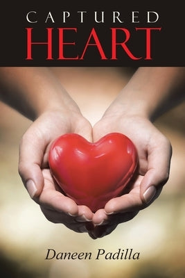 Captured Heart by Padilla, Daneen