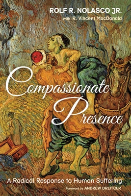 Compassionate Presence by Nolasco, Rolf R., Jr.