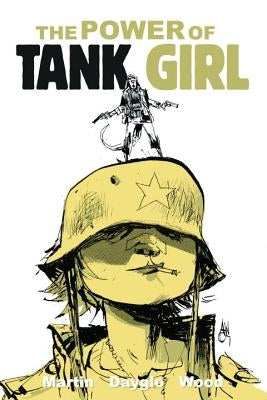 Tank Girl: The Power of Tank Girl by Martin, Alan