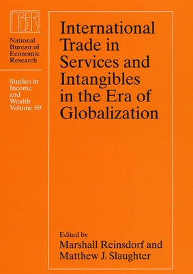 International Trade in Services and Intangibles in the Era of Globalization: Volume 69 by Reinsdorf, Marshall B.