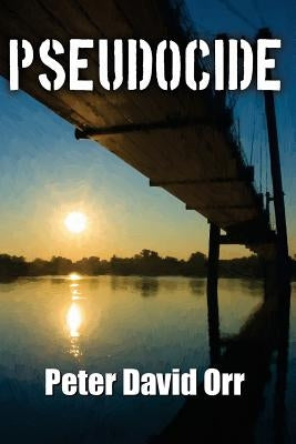 Pseudocide by Orr, Peter David