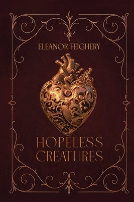 Hopeless Creatures by Feighery, Eleanor