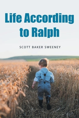 Life According to Ralph by Sweeney, Scott Baker