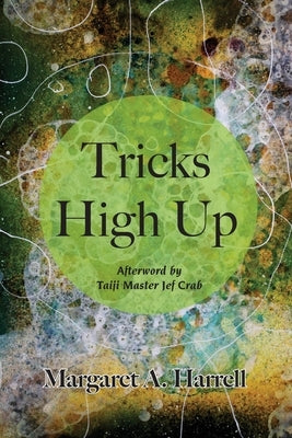 Tricks High Up: Afterword by Jef Crab by Harrell, Margaret