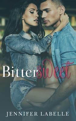 Bittersweet by Labelle, Jennifer