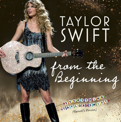 Taylor Swift from the Beginning by Tolli, Jenna