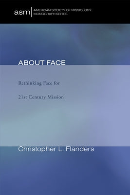 About Face by Flanders, Christopher L.