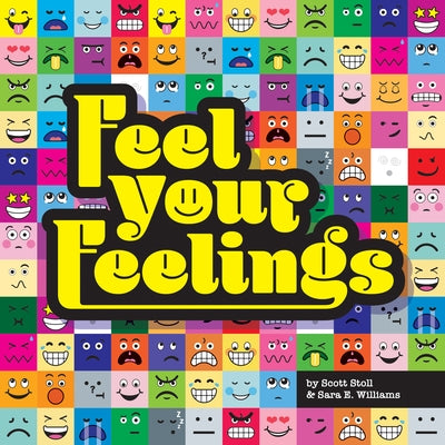 Feel Your Feelings by Stoll, Scott