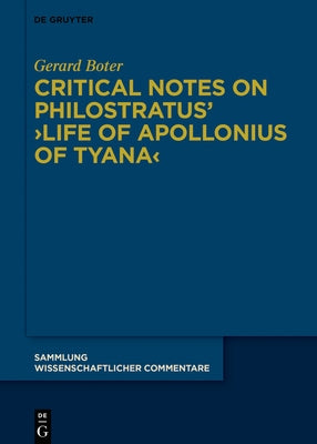 Critical Notes on Philostratus' >Life of Apollonius of Tyana by Boter, Gerard Johannes