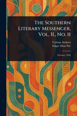 The Southern Literary Messenger, Vol. II., No. 11 by Various