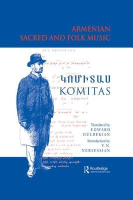 Armenian Sacred and Folk Music by Komitas, Komitas Vardapet