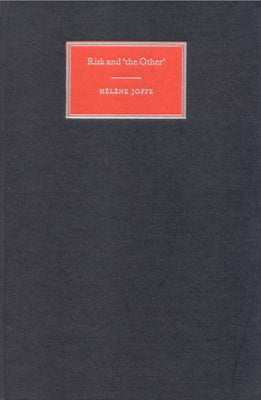 Risk and 'The Other' by Joffé, Hélène