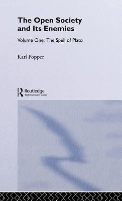 The Open Society and Its Enemies: The Spell of Plato by Popper, Karl