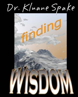Finding Wisdom by Spake, Kluane