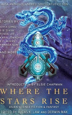 Where the Stars Rise: Asian Science Fiction and Fantasy by Lee, Fonda