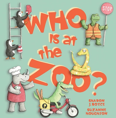 Who Is at the Zoo? by Boyce, Sharon