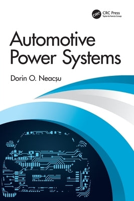 Automotive Power Systems by Neacșu, Dorin O.