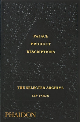 Palace Product Descriptions, the Selected Archive by Palace Skateboards