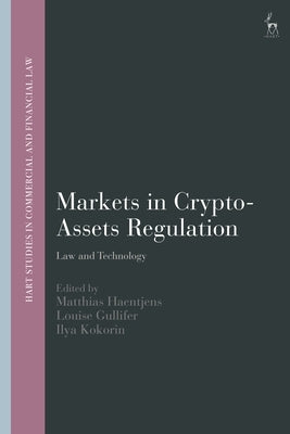 Markets in Crypto-Assets Regulation: Law and Technology by Haentjens, Matthias