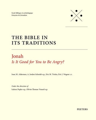 Jonah: Is It Good for You to Be Angry? by Popko, L.