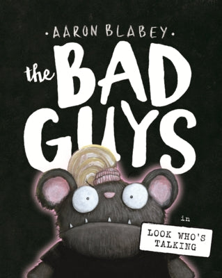 Bad Guys in Look Who's Talking by Blabey, Aaron