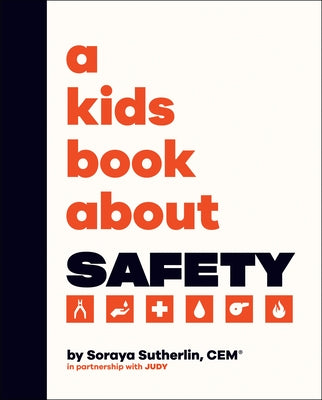 A Kids Book about Safety by Sutherland, Soraya