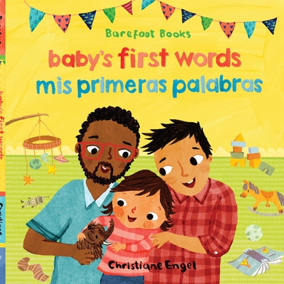 Baby's First Words / MIS Primeras Palabras (Bilingual Spanish & English) by Barefoot Books