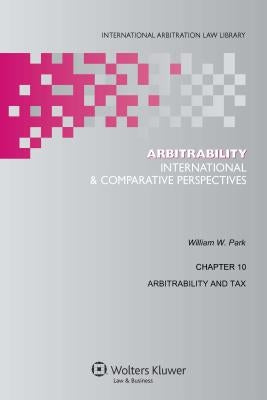 Arbitrability: International and Comparative Perspectives by Mistelis, Loukas