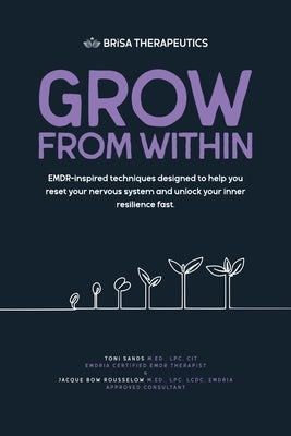 Brisa Therapeutic: Growth From Within by Sands, Toni
