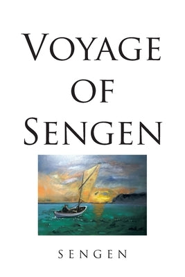 Voyage of Sengen by Smith, David B.