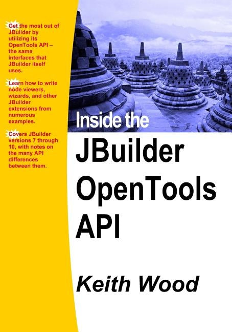 Inside the JBuilder OpenTools API by Wood, Keith