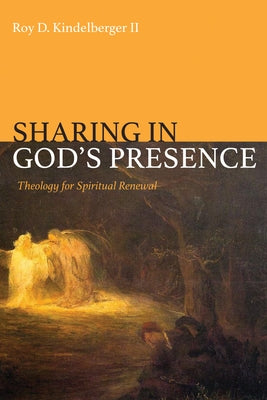 Sharing in God's Presence by Kindelberger, Roy D.