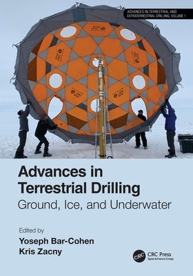 Advances in Terrestrial Drilling:: Ground, Ice, and Underwater by Bar-Cohen, Yoseph