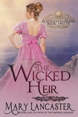 The Wicked Heir by Lancaster, Mary