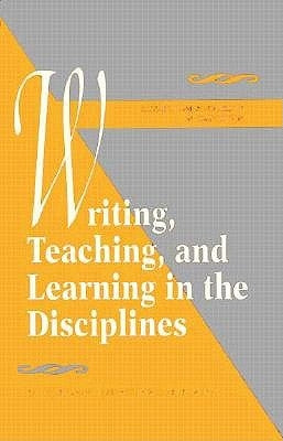 Writing, Teaching, and Learning in the Disciplines by Herrington, Anne
