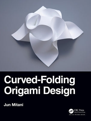 Curved-Folding Origami Design by Mitani, Jun