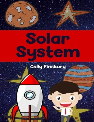 Solar System: Knowledge and understanding of the world we live in by Finsbury, Timothy