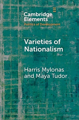 Varieties of Nationalism: Communities, Narratives, Identities by Mylonas, Harris